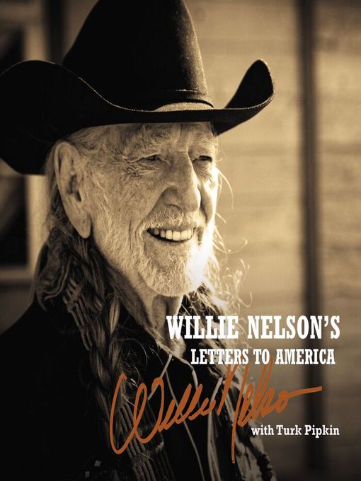 Title details for Willie Nelson's Letters to America by Willie Nelson - Available